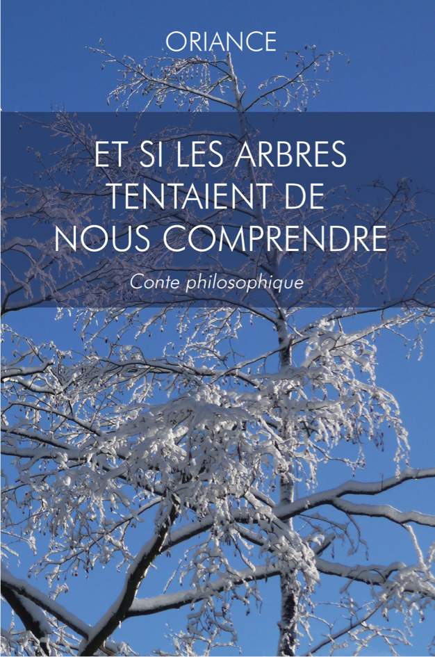 Et si les arbres tentaient de nous comprendre …